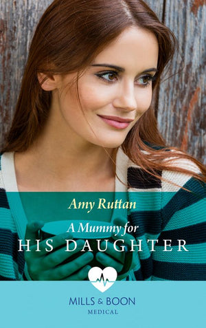 A Mummy For His Daughter (Mills & Boon Medical) (9781474075008)