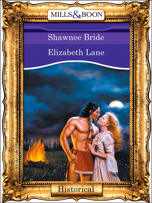 Shawnee Bride (Mills & Boon Vintage 90s Modern): First edition (9781408989678)