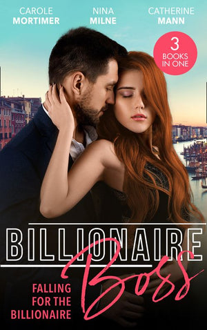Billionaire Boss: Falling For The Billionaire: Rumours on the Red Carpet (Scandal in the Spotlight) / Claimed by the Wealthy Magnate / Playing for Keeps (9780008908669)