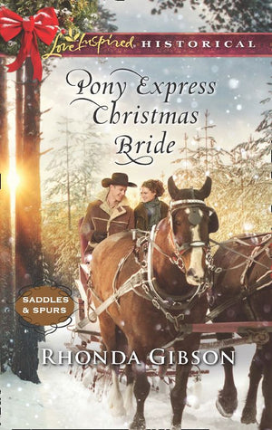 Pony Express Christmas Bride (Saddles and Spurs, Book 3) (Mills & Boon Love Inspired Historical) (9781474065153)