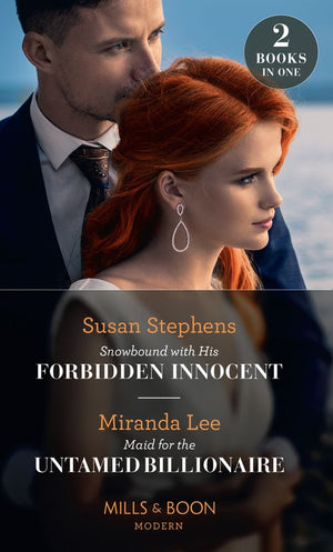 Snowbound With His Forbidden Innocent / Maid For The Untamed Billionaire: Snowbound with His Forbidden Innocent / Maid for the Untamed Billionaire (Mills & Boon Modern) (9781474088558)