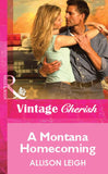 A Montana Homecoming (Mills & Boon Vintage Cherish): First edition (9781472080684)