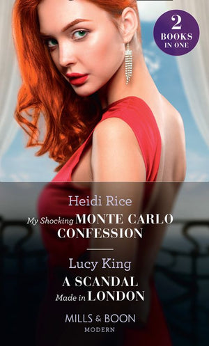 My Shocking Monte Carlo Confession / A Scandal Made In London: My Shocking Monte Carlo Confession / A Scandal Made in London (Mills &amp; Boon Modern)
