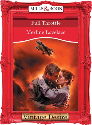 Full Throttle (To Protect and Defend, Book 2) (Mills & Boon Desire): First edition (9781472037077)