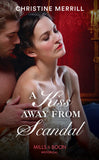 A Kiss Away From Scandal (Those Scandalous Stricklands, Book 1) (Mills & Boon Historical) (9781474073745)