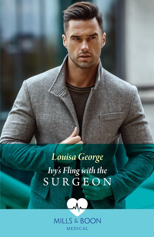 Ivy's Fling With The Surgeon (A Sydney Central Reunion, Book 2) (Mills & Boon Medical) (9780008926991)