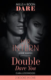 Her Intern / Double Dare You: Her Intern / Double Dare You (Mills & Boon Dare) (9780008901134)