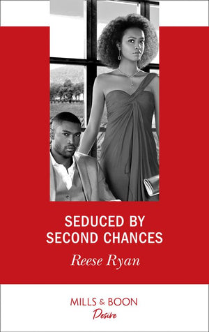 Seduced By Second Chances (Mills & Boon Desire) (Dynasties: Secrets of the A-List, Book 3) (9781474092470)