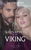 Kidnapped By The Viking (Mills & Boon Historical) (9780008912727)