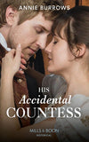 His Accidental Countess (Mills & Boon Historical) (9780008909789)