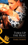 Turn Up the Heat (Mills & Boon Blaze): First edition (9781408968888)