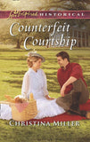 Counterfeit Courtship (Mills & Boon Love Inspired Historical) (9781474056229)