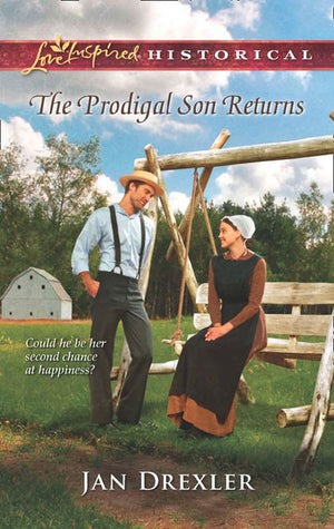 The Prodigal Son Returns (Mills & Boon Love Inspired Historical): First edition (9781472014245)