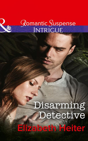 Disarming Detective (The Lawmen, Book 1) (Mills & Boon Intrigue): First edition (9781474005050)