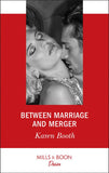 Between Marriage And Merger (The Locke Legacy, Book 3) (Mills & Boon Desire) (9781474076197)