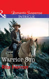 Warrior Son (The Heroes of Horseshoe Creek, Book 4) (Mills & Boon Intrigue) (9781474039635)