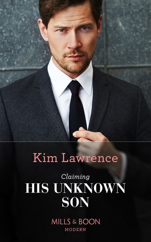Claiming His Unknown Son (Spanish Secret Heirs, Book 2) (Mills & Boon Modern) (9781474098328)