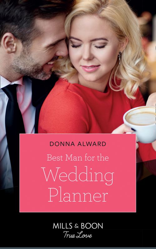 Marrying a Millionaire - Best Man For The Wedding Planner (Marrying a Millionaire, Book 1) (Mills &amp; Boon True Love)