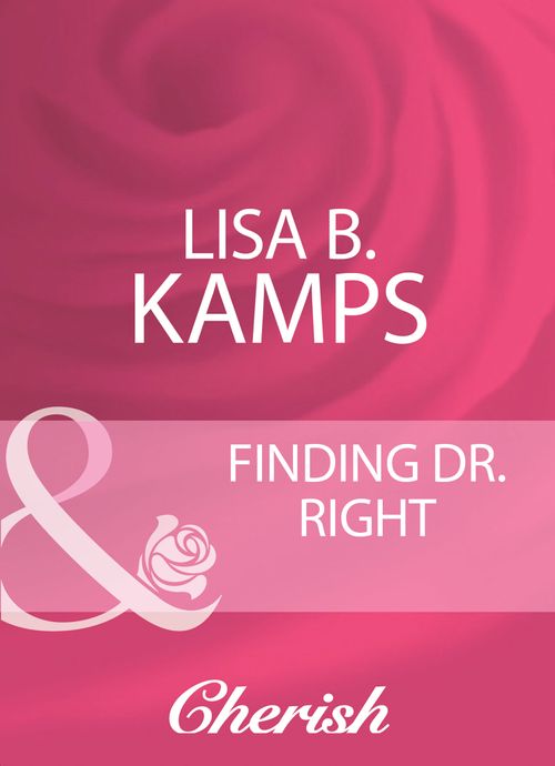 Finding Dr. Right (Mills & Boon Cherish): First edition (9781408960479)