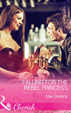 Falling For The Rebel Princess (Mills & Boon Cherish) (9781474059640)