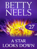 A Star Looks Down (Betty Neels Collection, Book 27): First edition (9781408982303)