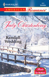 Randall Wedding (Mills & Boon American Romance): First edition (9781472075543)