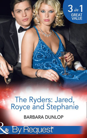 The Ryders: Jared, Royce And Stephanie: Seduction and the CEO (Montana Millionaires: The Ryders) / In Bed with the Wrangler (Montana Millionaires: The Ryders) /... (9781474003964)