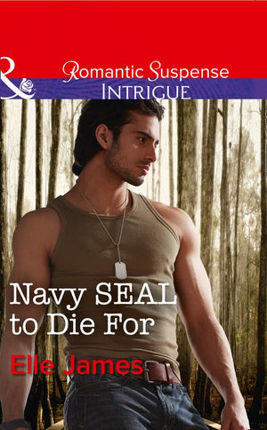 Navy Seal To Die For (Mills & Boon Intrigue) (SEAL of My Own, Book 3) (9781474039864)