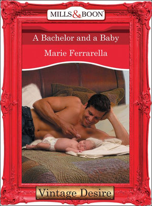 A Bachelor And A Baby (Mills & Boon Desire): First edition (9781472036568)