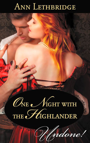 One Night With The Highlander (The Gilvrys of Dunross) (Mills & Boon Historical Undone): First edition (9781472008954)