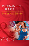 Pregnant By The Ceo (The Jameson Heirs, Book 1) (Mills & Boon Desire) (9781474076135)