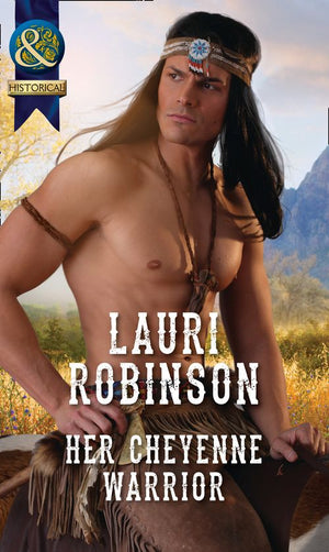 Her Cheyenne Warrior (Mills & Boon Historical) (9781474042420)