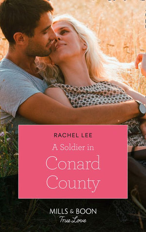 A Soldier In Conard County (Conard County: The Next Generation, Book 38) (Mills & Boon True Love) (9781474077293)