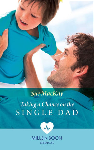 Taking A Chance On The Single Dad (Mills & Boon Medical) (9781474090162)