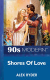 Shores Of Love (Mills & Boon Vintage 90s Modern): First edition (9781408987063)