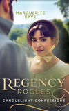 Regency Rogues: Candlelight Confessions: Outrageous Confessions of Lady Deborah / The Beauty Within by Marguerite Kaye (9780008906566)