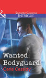 Wanted: Bodyguard (Mills & Boon Intrigue): First edition (9781472058409)