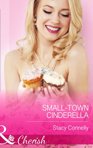 Small-Town Cinderella (The Pirelli Brothers, Book 3) (Mills & Boon Cherish): First edition (9781472048455)