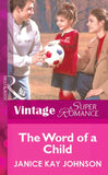 The Word of a Child (Mills & Boon Vintage Superromance): First edition (9781472079053)