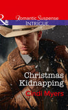 Christmas Kidnapping (The Men of Search Team Seven, Book 3) (Mills & Boon Intrigue) (9781474039963)