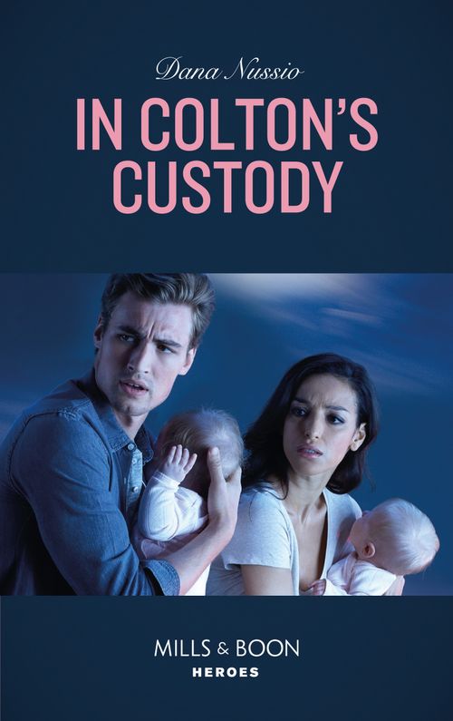In Colton's Custody (The Coltons of Mustang Valley, Book 5) (Mills & Boon Heroes) (9780008905040)