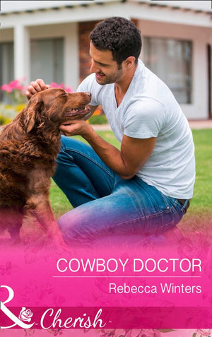 Cowboy Doctor (Sapphire Mountain Cowboys, Book 3) (Mills & Boon Cherish) (9781474060097)
