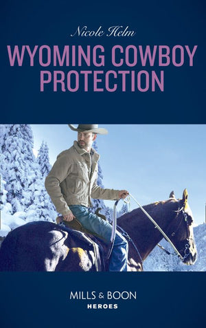 Wyoming Cowboy Protection (Carsons & Delaneys, Book 2) (Mills & Boon Heroes) (9781474079495)