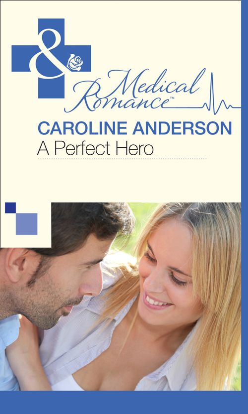 A Perfect Hero (The Audley, Book 3) (Mills & Boon Medical): First edition (9781472060099)