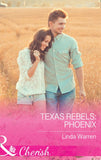 Texas Rebels: Phoenix (Texas Rebels, Book 5) (Mills & Boon Cherish) (9781474041539)