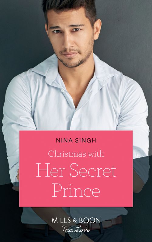 Christmas With Her Secret Prince (Mills & Boon True Love) (9781474078344)