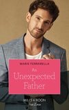 An Unexpected Father (The Fortunes of Texas: The Hotel Fortune, Book 3) (Mills & Boon True Love) (9780008910037)