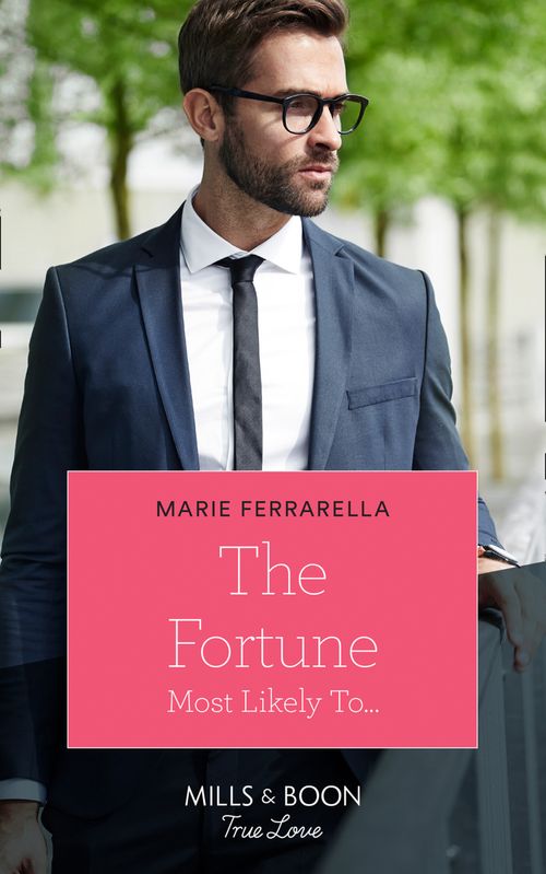 The Fortune Most Likely To… (The Fortunes of Texas: The Rulebreakers, Book 3) (Mills & Boon True Love) (9781474077354)