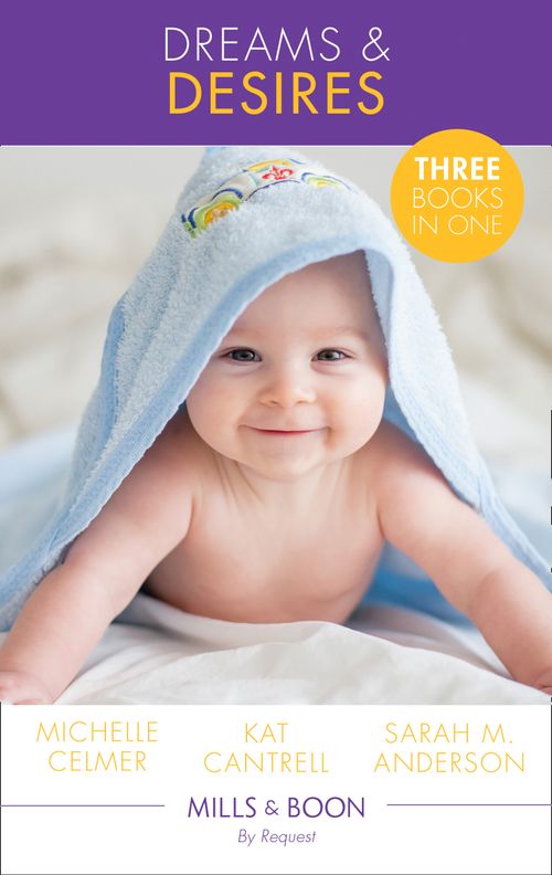 Dreams & Desires: The Doctor's Baby Dare / The SEAL's Secret Heirs (Texas Cattleman's Club: Lies and Lullabies) /... (9781474093088)