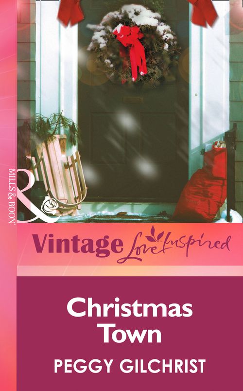Christmas Town (Mills & Boon Vintage Love Inspired): First edition (9781472064189)